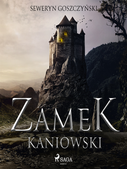 Title details for Zamek kaniowski by Seweryn Goszczyński - Wait list